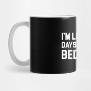 Five Days Past My Bedtime Mug